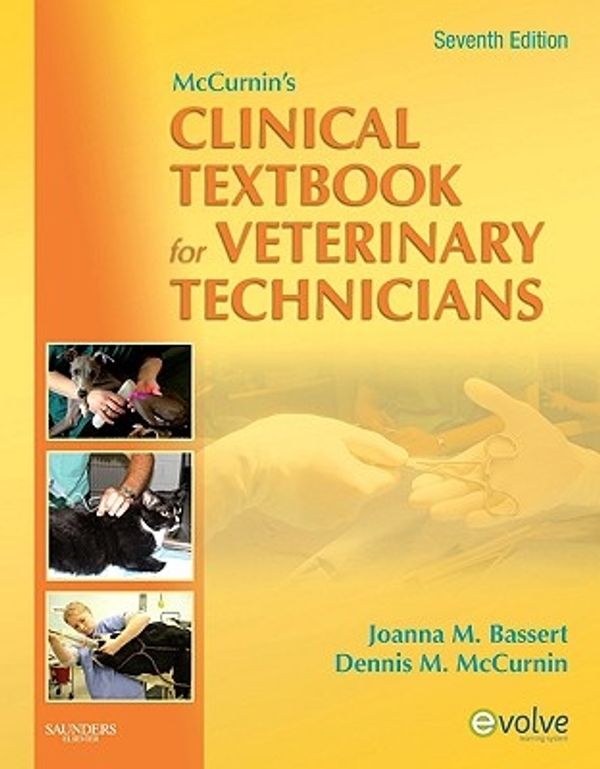 Cover Art for 9781416057000, McCurnin's Clinical Textbook for Veterinary Technicians by Joanna M. Bassert VMD Dennis M. McCurnin DVM MS Dipl ACVS