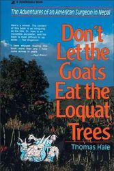 Cover Art for 9780310213017, Don't Let the Goats Eat the Loquat Trees by Thomas Hale