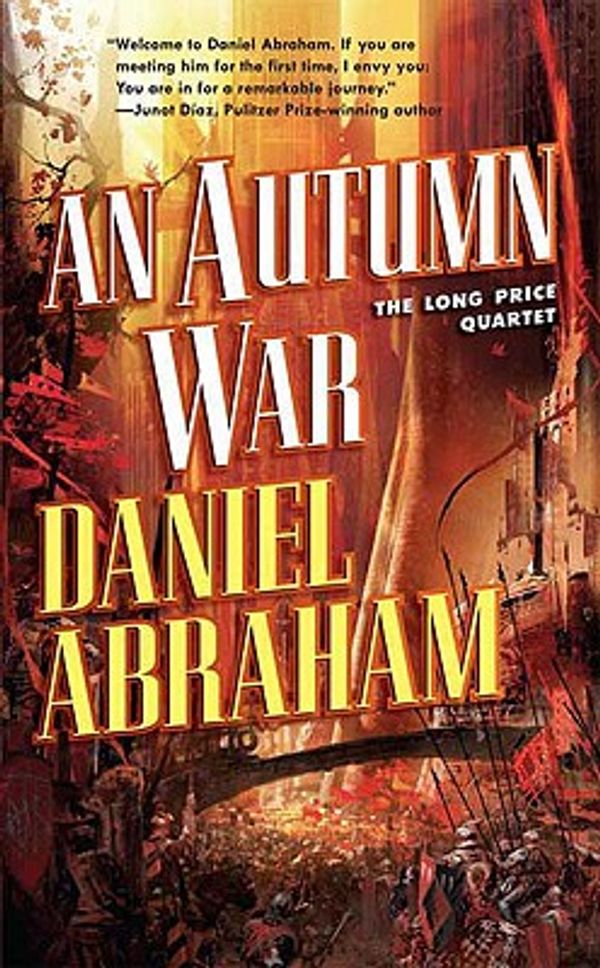 Cover Art for 9780765351890, An Autumn War by Daniel Abraham