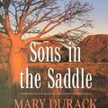 Cover Art for 9780733801570, Sons In The Saddle by Mary Durack