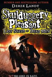 Cover Art for B00GXEJV8E, [(Skulduggery Pleasant: Last Stand of Dead Men)] [Author: Derek Landy] published on (September, 2013) by Derek Landy