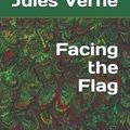Cover Art for 9781093329506, Facing the Flag by Jules Verne