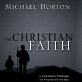 Cover Art for 9780310409182, The Christian Faith by Michael Horton