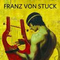 Cover Art for 9780988949522, Franz Von Stuck by Danzker, Jo-Anne Birnie