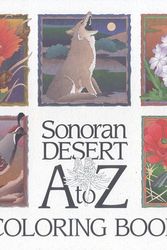 Cover Art for 9780966029307, Sonoran Desert A to Z Coloring Book by Storad, Conrad J./ Atwood, Donna S. (ILT)