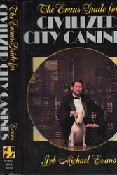 Cover Art for 9780876055434, The Evans Guide for Civilized City Canines by Job Michael Evans