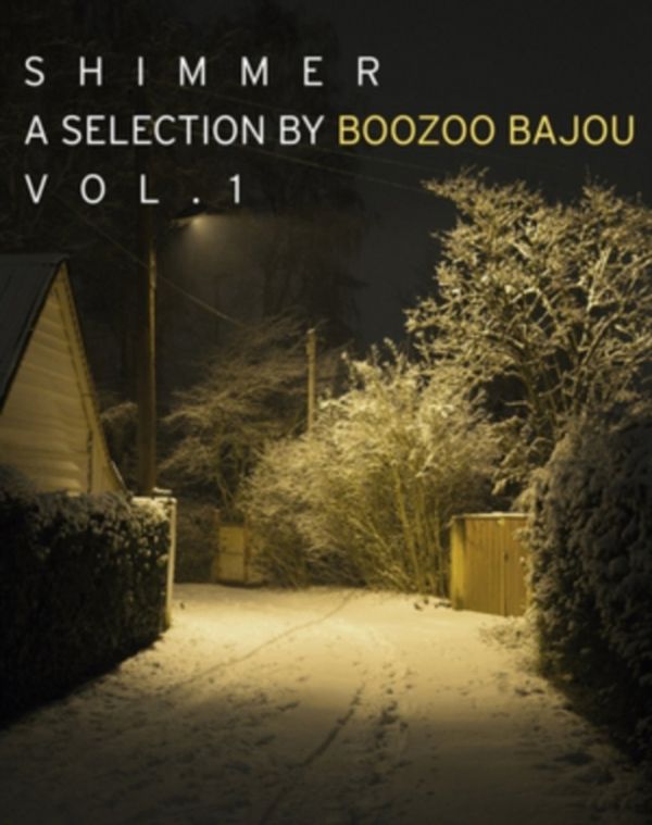 Cover Art for 5054197728624, Shimmer: Selection By Boozoo Bajou / Various (IMPORT) by Unknown