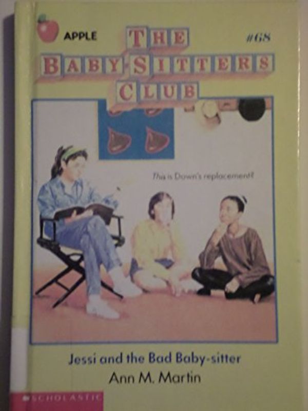 Cover Art for 9780606051408, Jessi and the Bad Baby-Sitter by Ann M. Martin