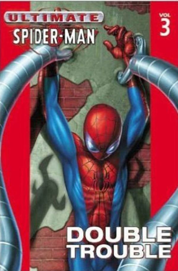 Cover Art for 9780785108795, Ultimate Spider-Man - Volume 3: Double Trouble by Hachette Australia