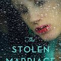 Cover Art for 9781509884650, The Stolen Marriage by Diane Chamberlain