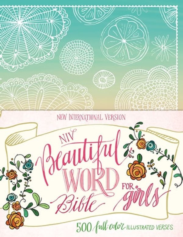 Cover Art for 9780310761297, NIV, Beautiful Word Bible for Girls by Zondervan