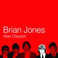 Cover Art for 9780857124500, Brian Jones by Alan Clayson