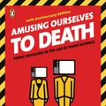 Cover Art for 9781101042625, Amusing Ourselves to Death by Neil Postman