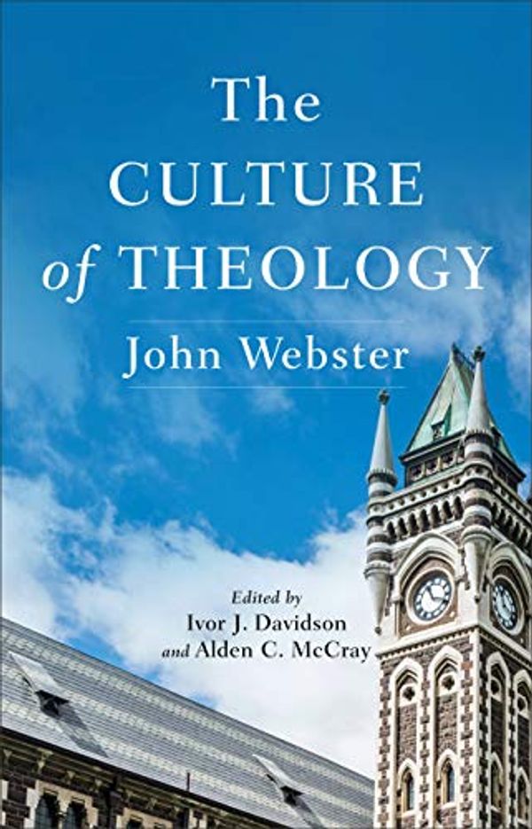 Cover Art for B07PYY83NQ, The Culture of Theology by John Webster