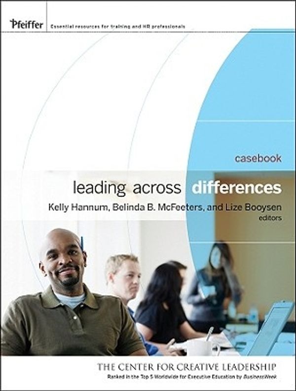 Cover Art for 9780470467169, Leading Across Differences: Casebook (Essential Tools Resource) by Kelly Hannum