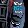Cover Art for B01FY9QKE6, Batman: Ego and Other Tails by Darwyn Cooke