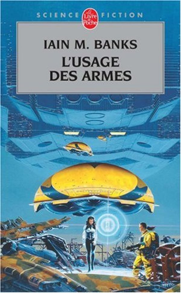 Cover Art for 9782253071891, L'Usage DES Armes (Cycle De LA Culture) by I. M. Banks