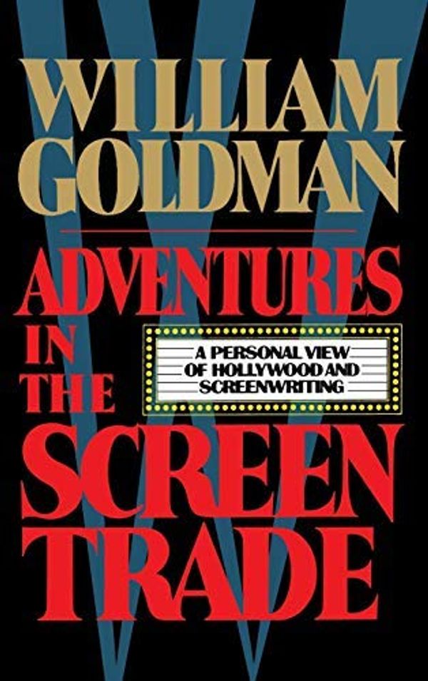 Cover Art for B00LXK1SY8, [Adventures in the Screen Trade] [Author: Goldman, William] [March, 1983] by William Goldman