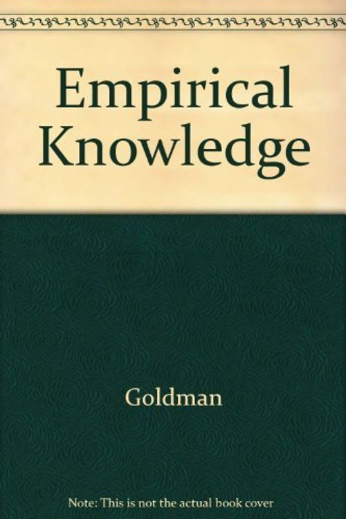 Cover Art for 9780520062023, Empirical Knowledge by Alan H. Goldman