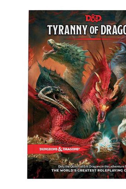 Cover Art for 9780786968657, Tyranny of Dragons (D&D Adventure Book combines Hoard of the Dragon Queen + The Rise of Tiamat) by Wizards RPG Team