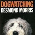 Cover Art for 9780224028677, Dogwatching by Desmond Morris