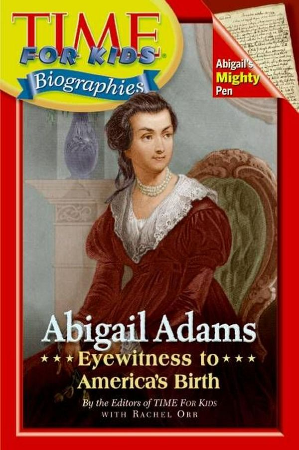 Cover Art for 9780060576288, Time For Kids: Abigail Adams by Editors of TIME For Kids