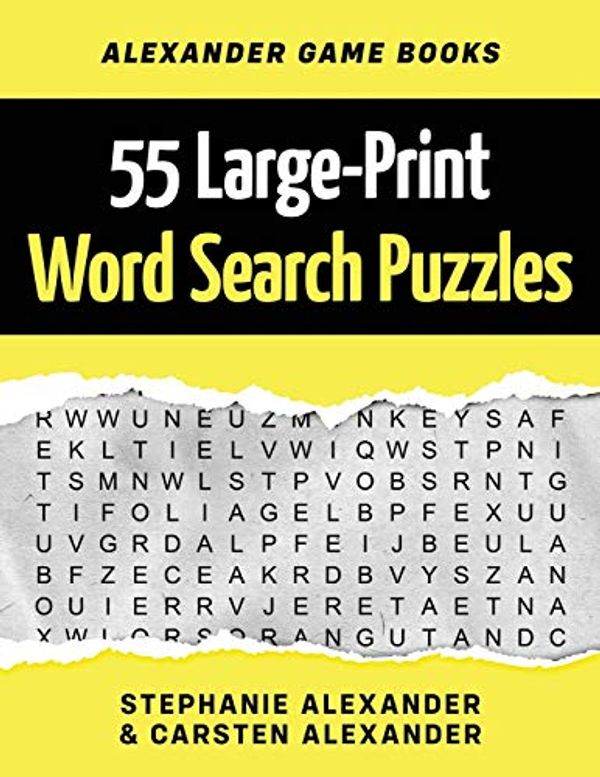 Cover Art for 9781696124560, 55 Large-Print Word Search Puzzles: Fun Brain Games for Adults and Kids by Stephanie Alexander, Carsten Alexander