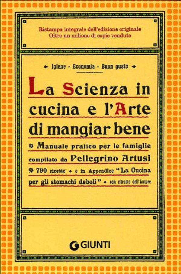 Cover Art for 9788809003866, La scienza in cucina e l'arte di mangiar bene by Pellegrino Artusi