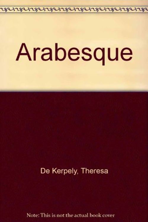 Cover Art for 9780812881110, Arabesque by De Kerpely, Theresa