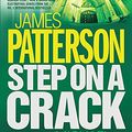 Cover Art for 9780755330409, Step on a Crack by James Patterson, Michael Ledwidge