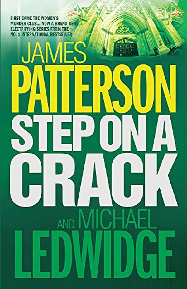 Cover Art for 9780755330409, Step on a Crack by James Patterson, Michael Ledwidge