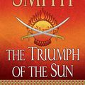 Cover Art for 9781429908948, The Triumph of the Sun by Wilbur Smith