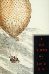 Cover Art for 9780375405310, A Kiss in Space: Poems by Mary Jo Salter