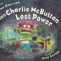 Cover Art for 9781101653791, When Charlie McButton Lost Power by Suzanne Collins