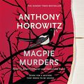 Cover Art for 9781409167372, Magpie Murders: the Sunday Times bestseller crime thriller with a fiendish twist by Anthony Horowitz