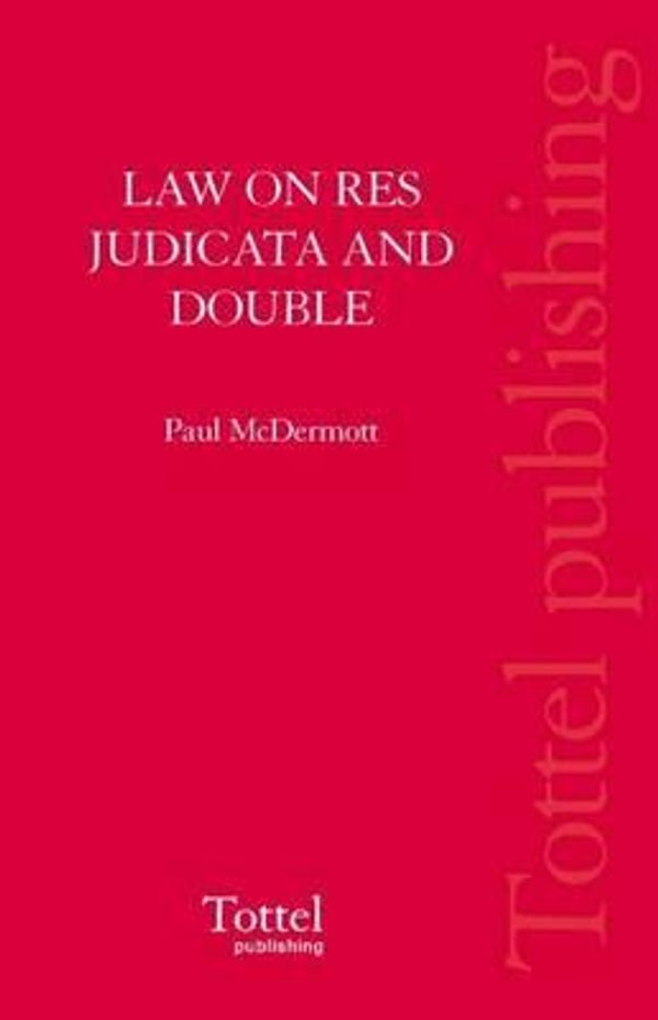Cover Art for 9781845926427, Law on Res Judicata and Double Jeopardy by Paul McDermott
