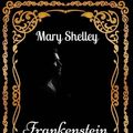 Cover Art for 9781533605429, Frankenstein: By Mary Wollstonecraft Shelley  : Illustrated by Mary Wollstonecraft Shelley