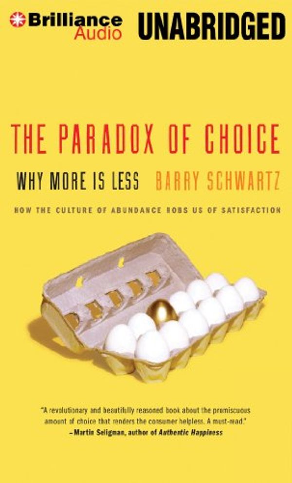 Cover Art for 9781455884827, The Paradox Of Choice by Barry Schwartz