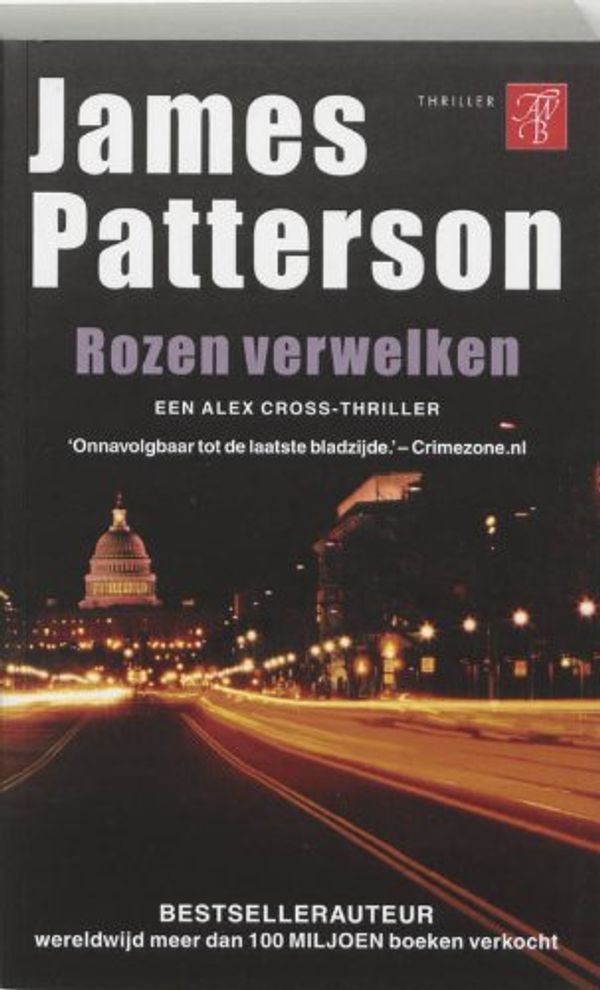 Cover Art for 9789022991961, Rozen verwelken by James B. Patterson, Abbie Doeven