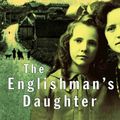 Cover Art for B007FU8I4S, The Englishman's Daughter: A True Story of Love and Betrayal in World War One by Ben Macintyre