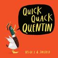 Cover Art for 9781444938487, Quick Quack Quentin by Kes Gray