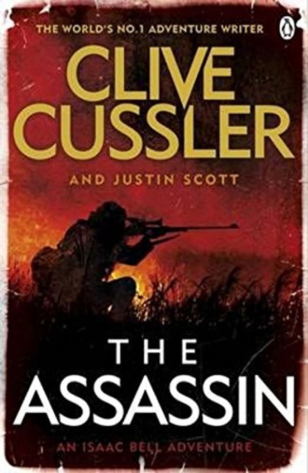 Cover Art for B01N7R5M35, The Assassin: Isaac Bell #8 (Isaac Bell Series) by Clive Cussler