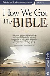 Cover Art for 9781628622089, How We Got the Bible Leader Guide by Dr. Timothy Paul Jones