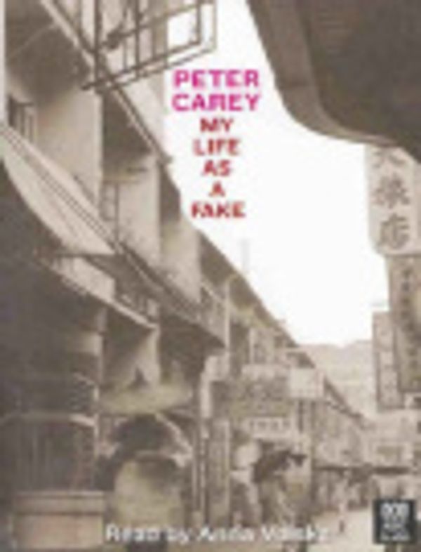 Cover Art for 9780642563194, My Life as a Fake by Peter Carey
