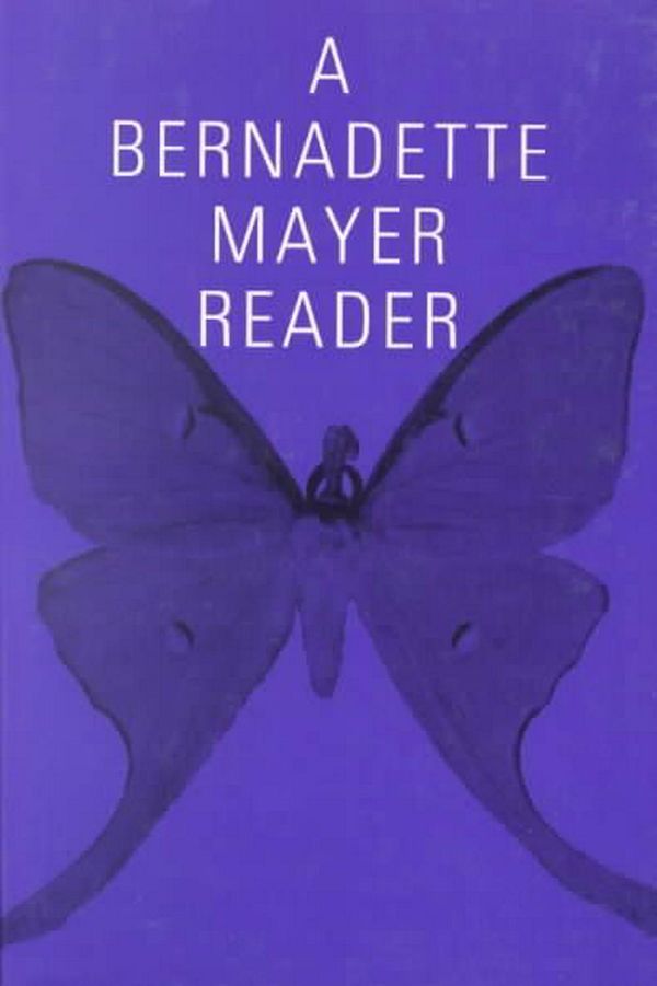 Cover Art for 9780811212038, A Bernadette Mayer Reader by Bernadette Mayer