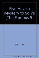 Cover Art for 9780340361351, Five Have a Mystery to Solve by Enid Blyton