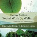 Cover Art for 9781741757149, Practice Skills in Social Work and Welfare by Jane Maidment