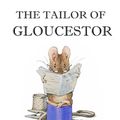Cover Art for 1230000036351, The Tailor of Gloucester by Beatrix Potter
