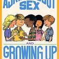 Cover Art for 9780688069285, Asking about Sex and Growing Up by Joanna Cole