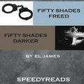 Cover Art for 9781370307616, Summary of Fifty Shades Freed and Fifty Shades Darker Boxset by SpeedyReads